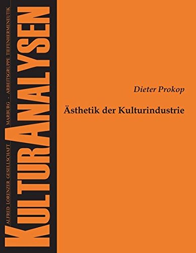 Ästhetik der Kulturindustrie (Kulturanalysen) - Prokop, Dieter