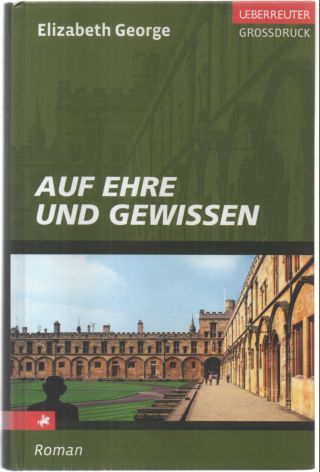 Auf Ehre und Gewissen. Roman. - George, Elizabeth