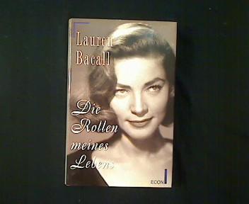 Die Rollen meines Lebens. - Bacall, Lauren