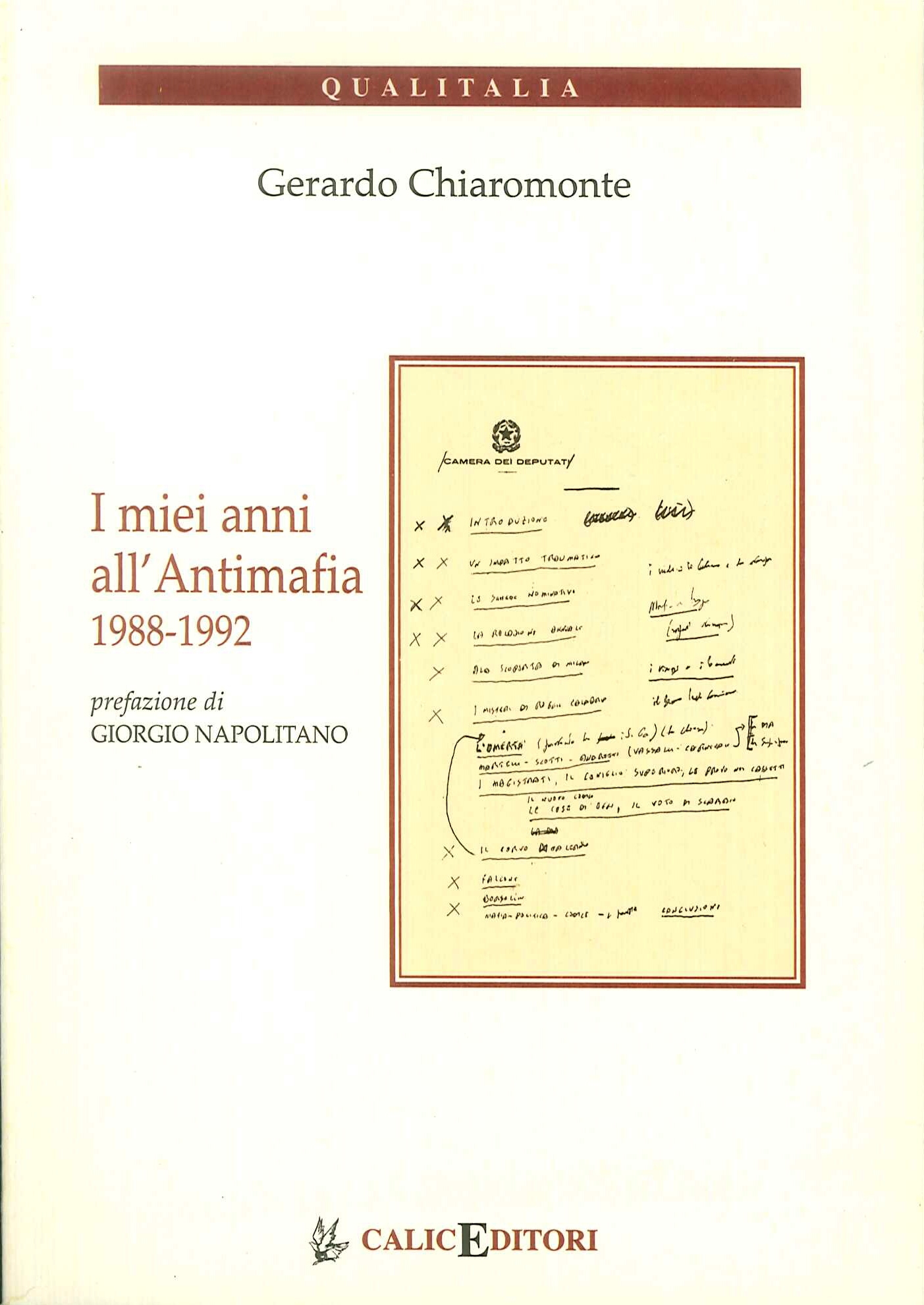 I miei anni all'Antimafia 1988-1992. Gli appunti del dirigente del PCI sul fronte dell'antimafia e della legalità costituzionale - Chiaromonte Gerardo