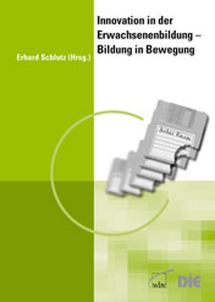 Innovationen in der Erwachsenenbildung - Bildung in Bewegung - Schlutz, Erhard