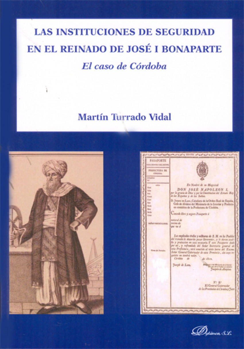 Instituciones de seguridad en reinado Jose I Bonaparte - Turrado Vidal, Martin