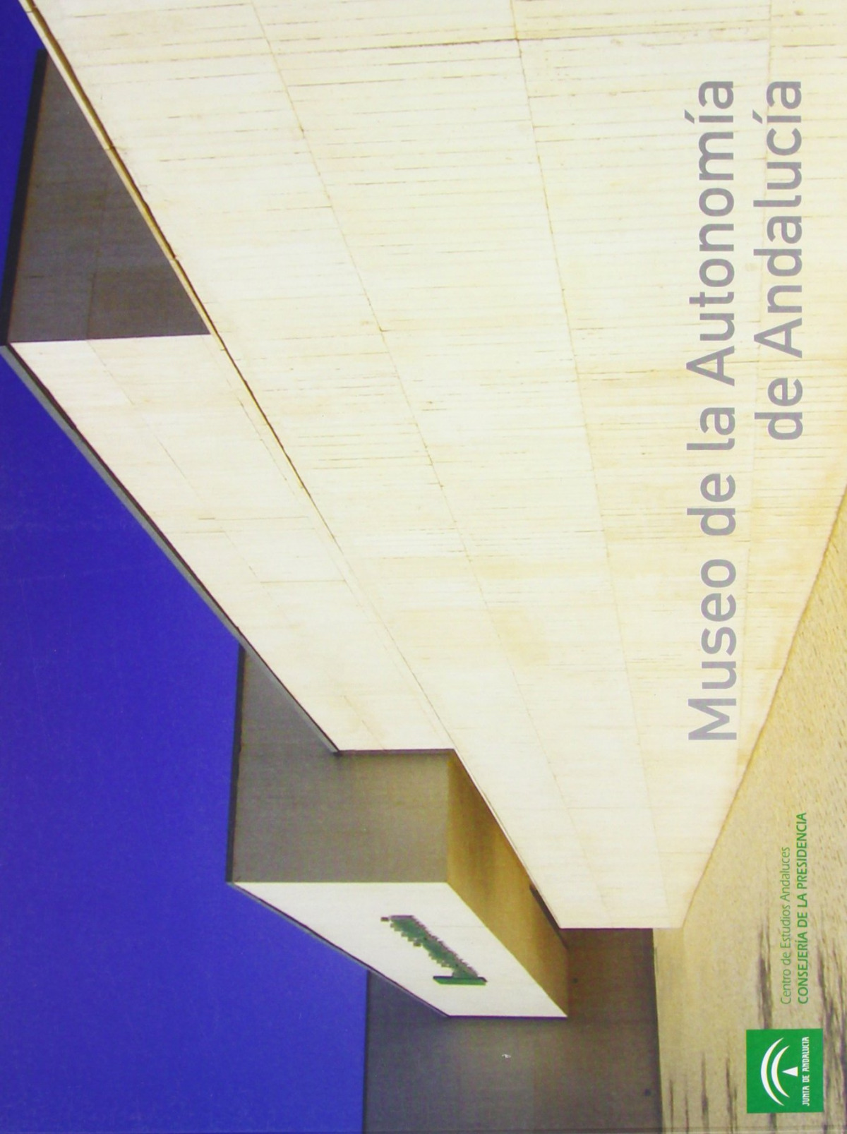 Museo de la Autonomía de Andalucía - Hurtado Ortiz, Myriam/ Díaz-Borrego Horc