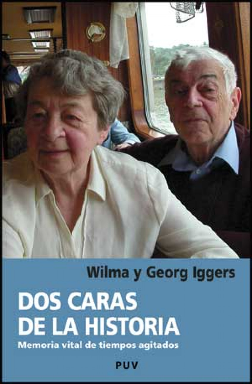 Dos caras de la historia - Wilma Iggers, Georg G. Iggers