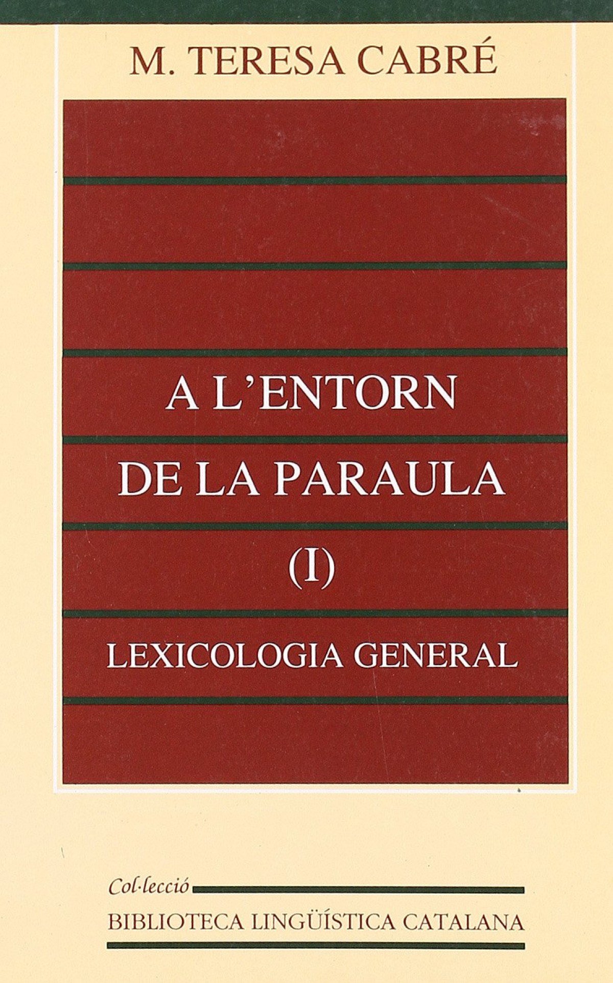 A l'entorn de la paraula (I): lexicologia general - M. Teresa Cabré Castellví