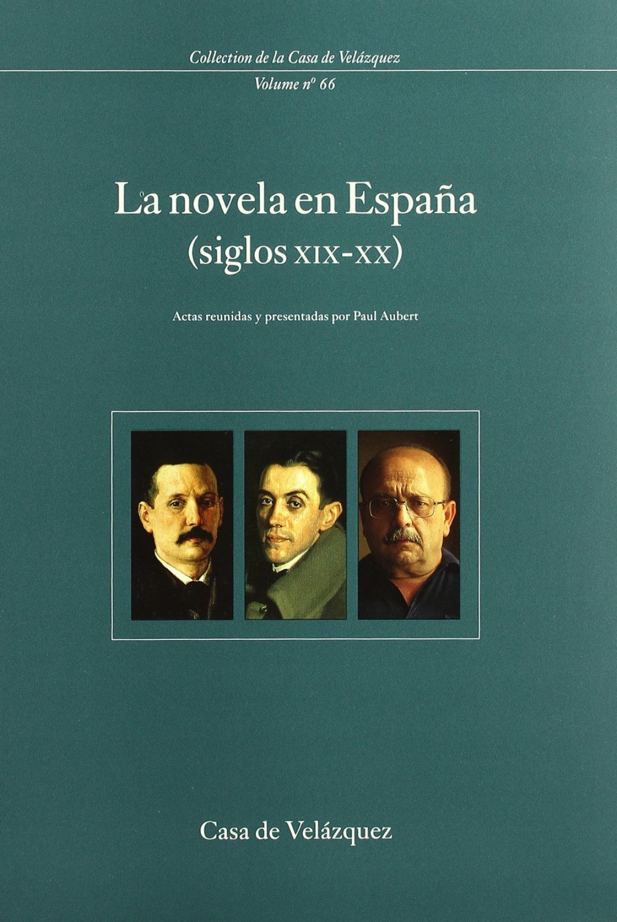 La novela en España (siglos XIX-XX) - Aubert, Paul (ed. lit.)