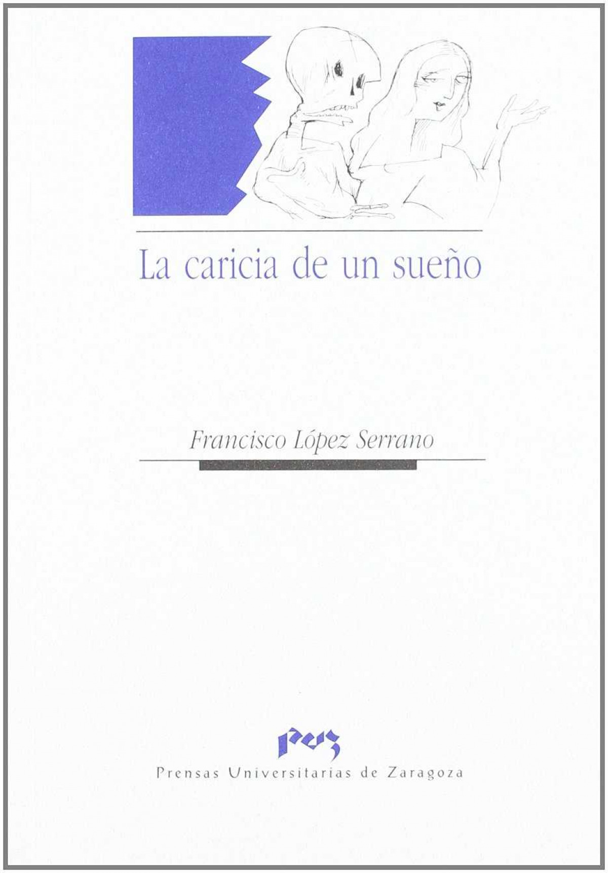 La caricia de un sueño - López Serrano, Francisco Miguel