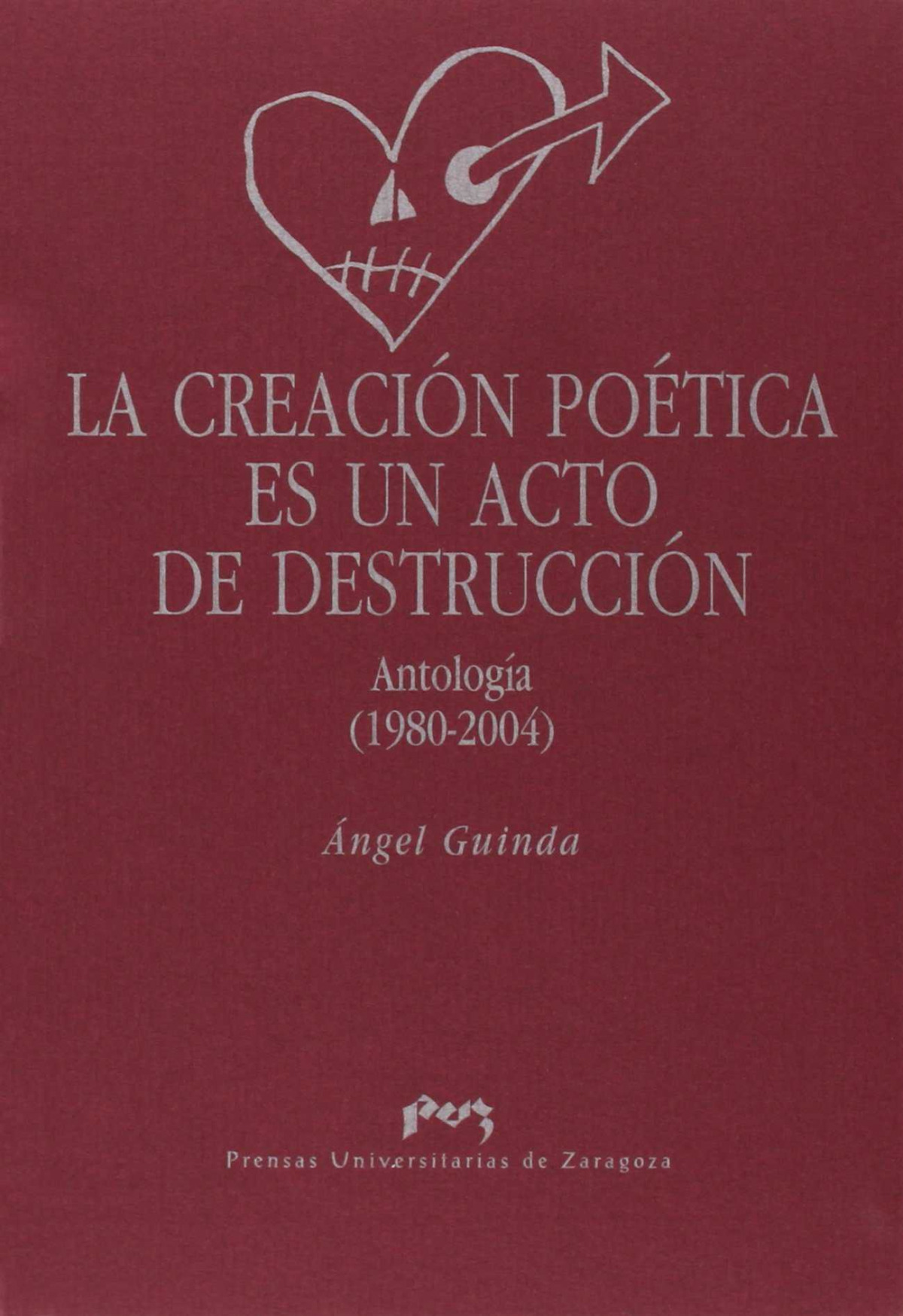 La creación poética es un acto de destrucción - Guinda Casales, Ángel