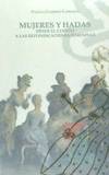 Mujeres y Hadas. Desde el cuento a las reivindicaciones feme - Garrido Carrasco, Vicenta