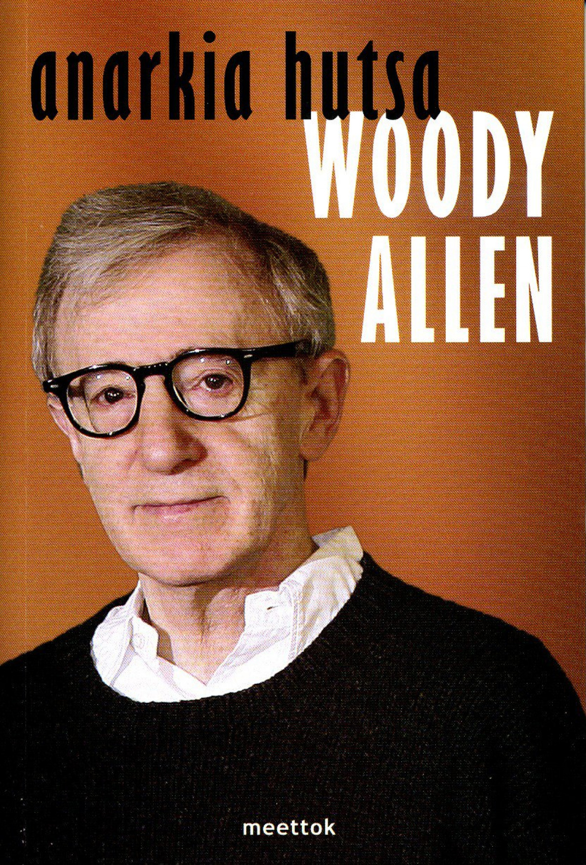 Anarkia hutsa - Woody Allen