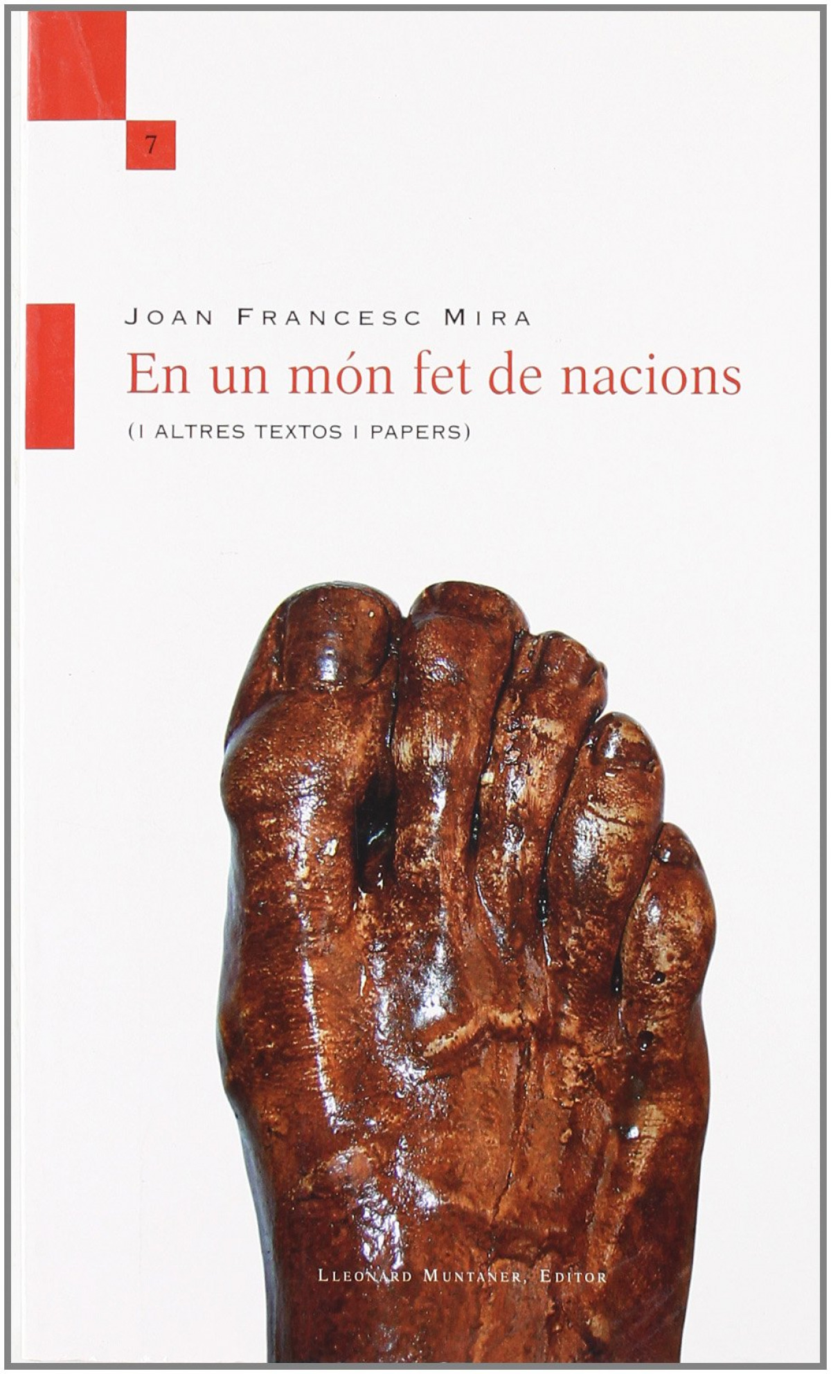 En un mon fet de nacions ( i altres textos i papers) - Joan Francesc Mira