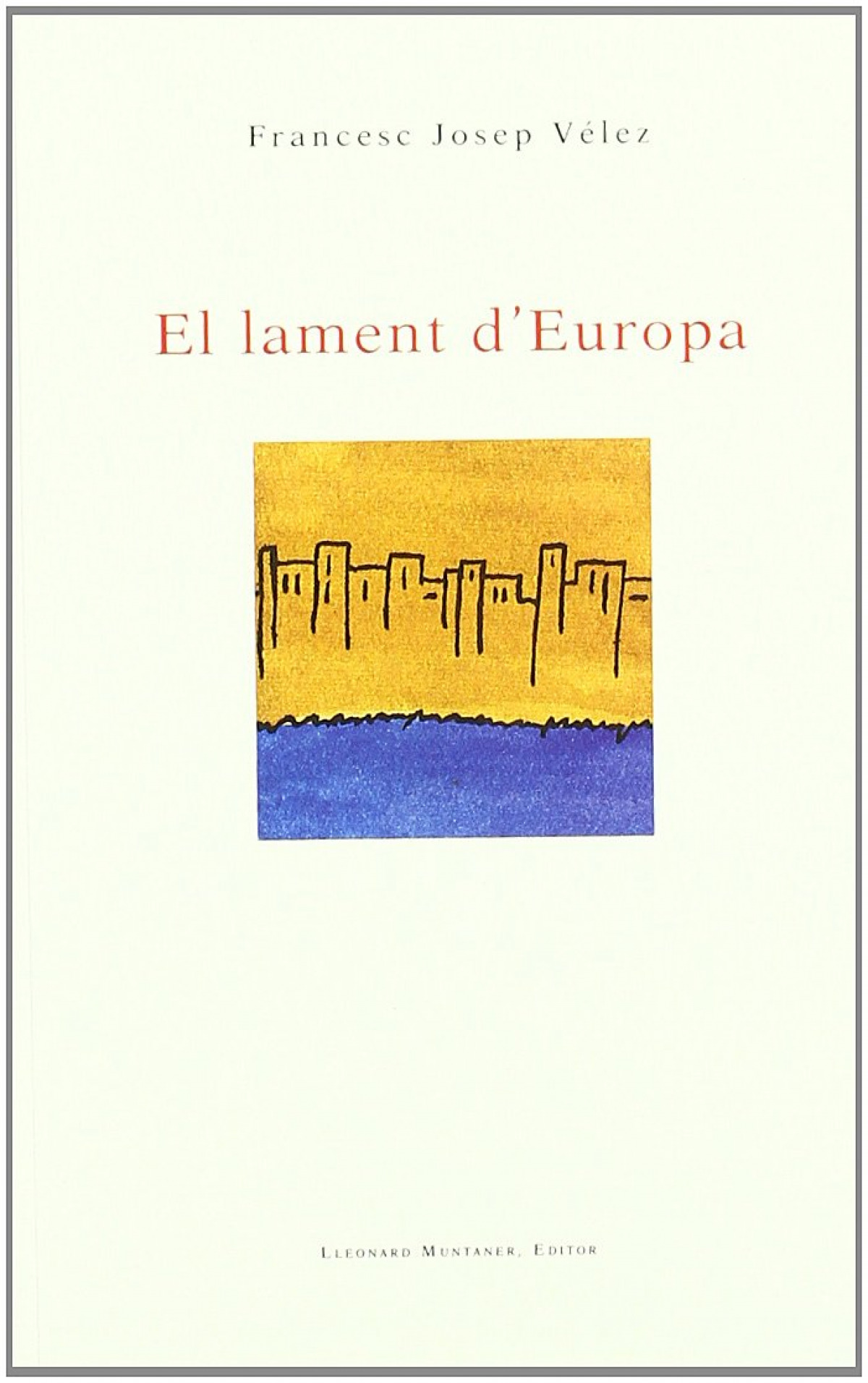 Lament d'europa - Francesc Josep Velez