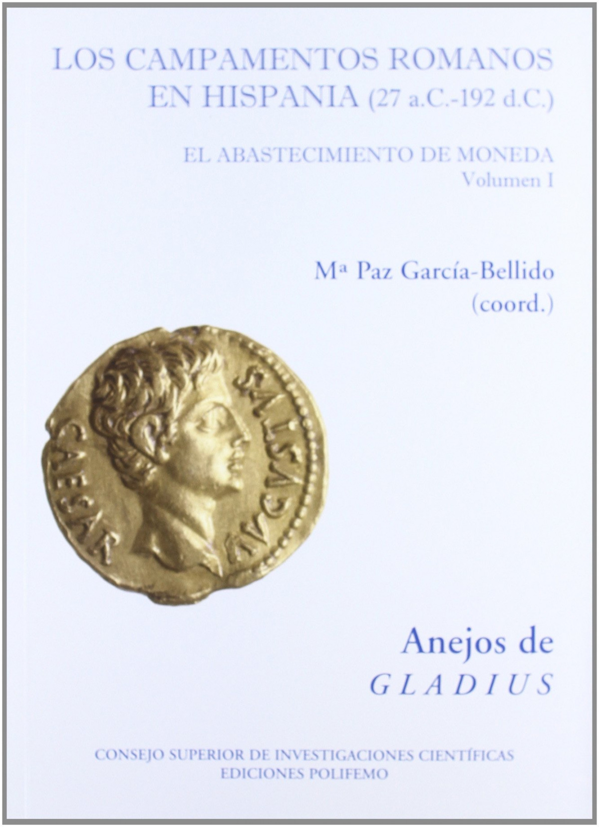Los campamentos romanos en Hispania (27 a.C. 192 d.C.): El a - Garcia-Bellido, Mª Paz