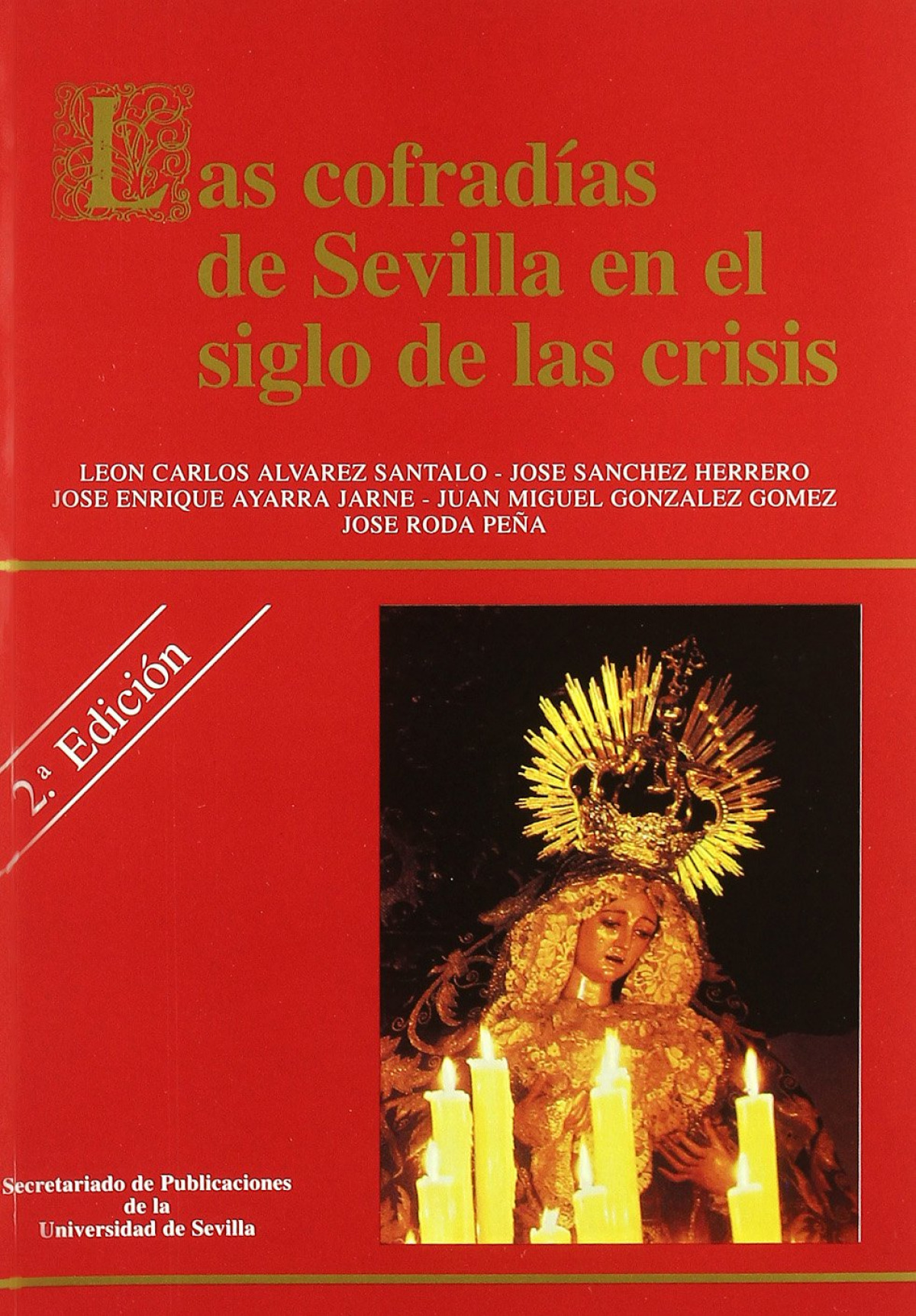 Las cofradias de sevilla en el siglo de las crisis. - Alvarez Santalo, Leon Carlos/Sanchez Her