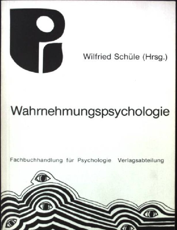 Wahrnehmungspsychologie : aktuelle experimentelle Beitr. - Schüle, Wilfried