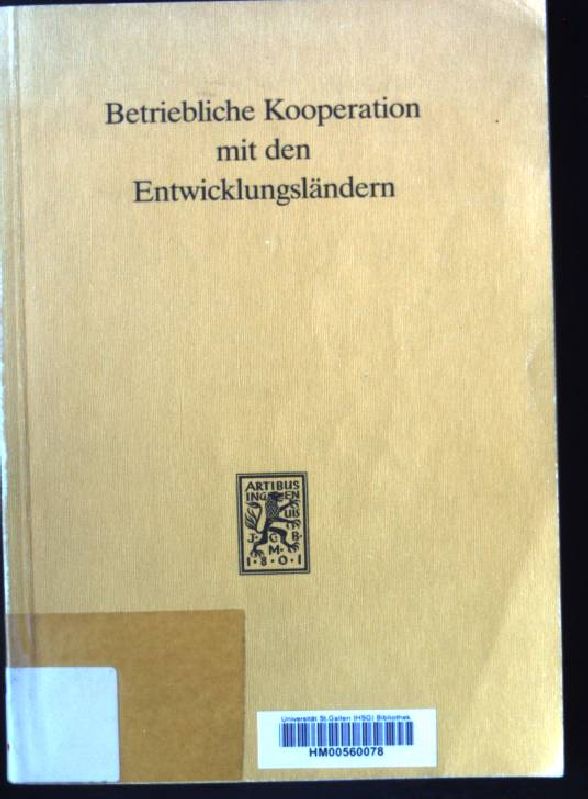 Betriebliche Kooperation mit den Entwicklungsländern : Möglichkeiten u. Grenzen d. Mittelstandes. - König, Wolfgang