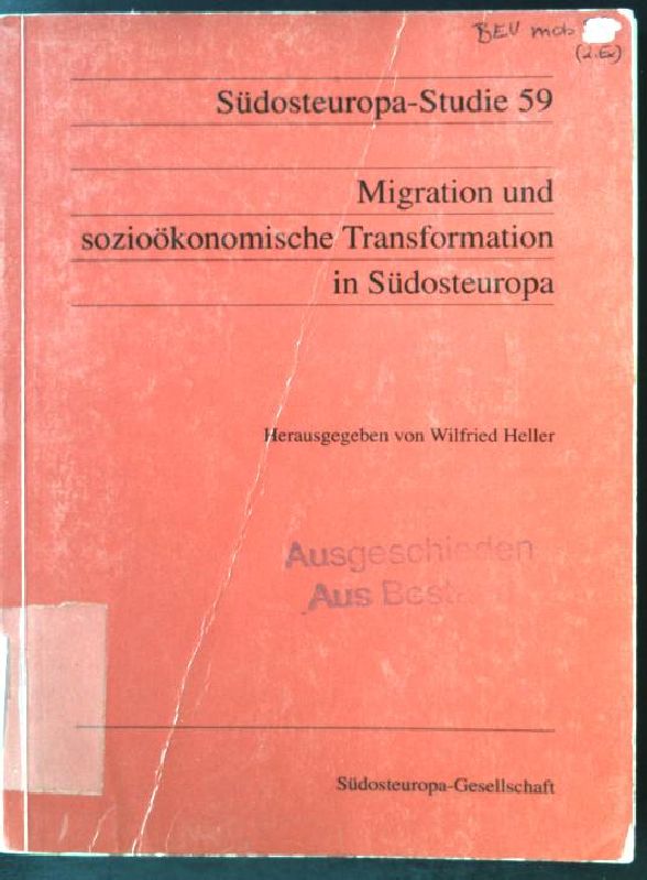 Migration und soziökonomische Transformation in Südosteuropa. Südosteuropa-Studien ; Bd. 59 - Heller, Wilfried