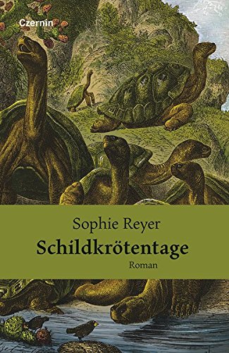 Schildkrötentage Sophie Reyer - Reyer, Sophie (Verfasser)