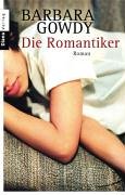 Die Romantiker: Roman - Gowdy, Barbara und Ulrike Becker