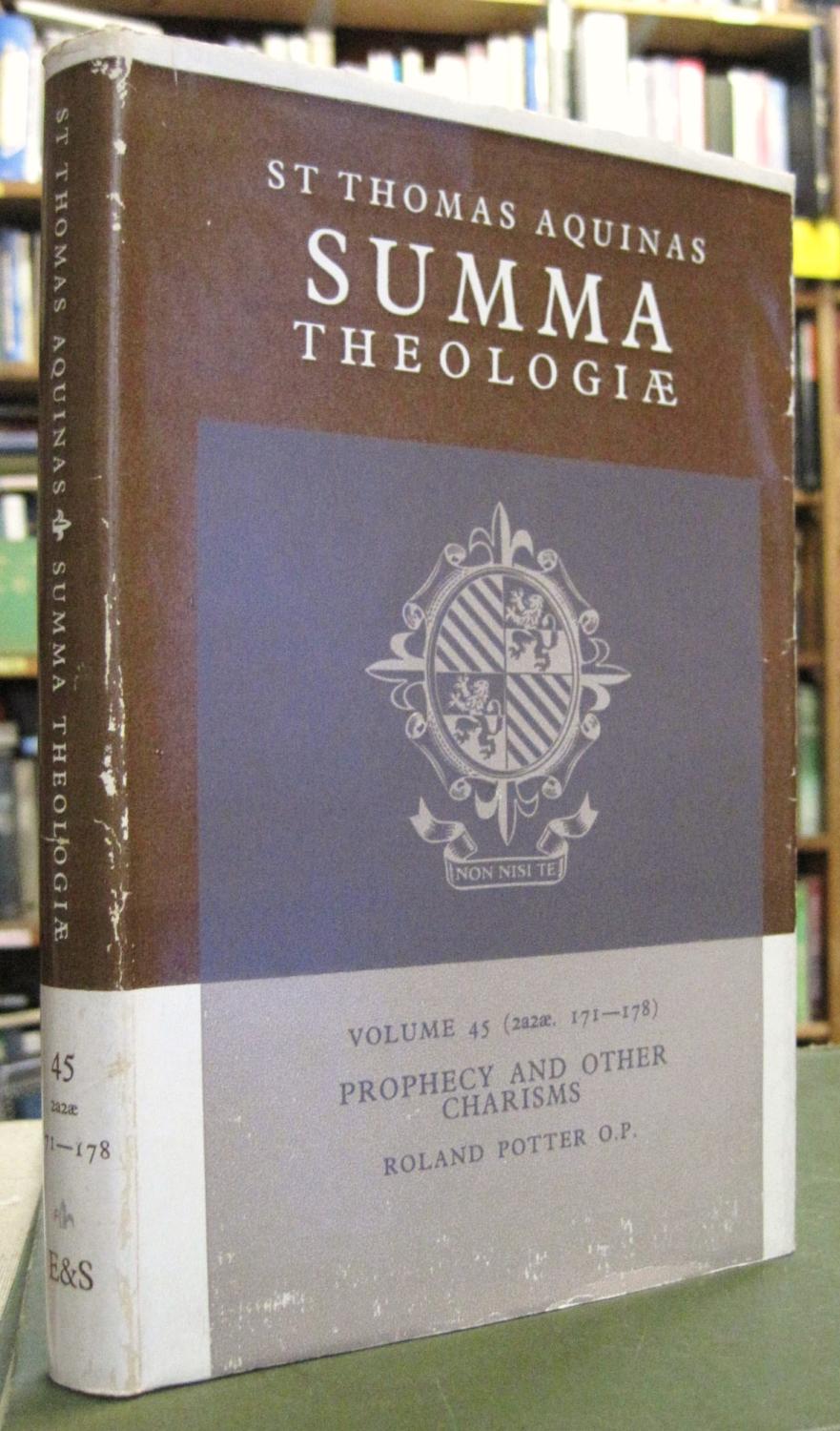 Summa Theologiae. Volume 45 Prophecy and other Charisms (2a2ae. 171-8) - Aquinas, St. Thomas (edited by Roland Potter O.P.)