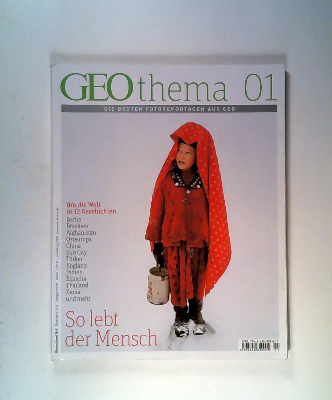 GEOthema 1/2012 - So lebt der Mensch: Die besten Fotoreportagen aus 10 Jahren GEO - Gaede, Peter-Matthias