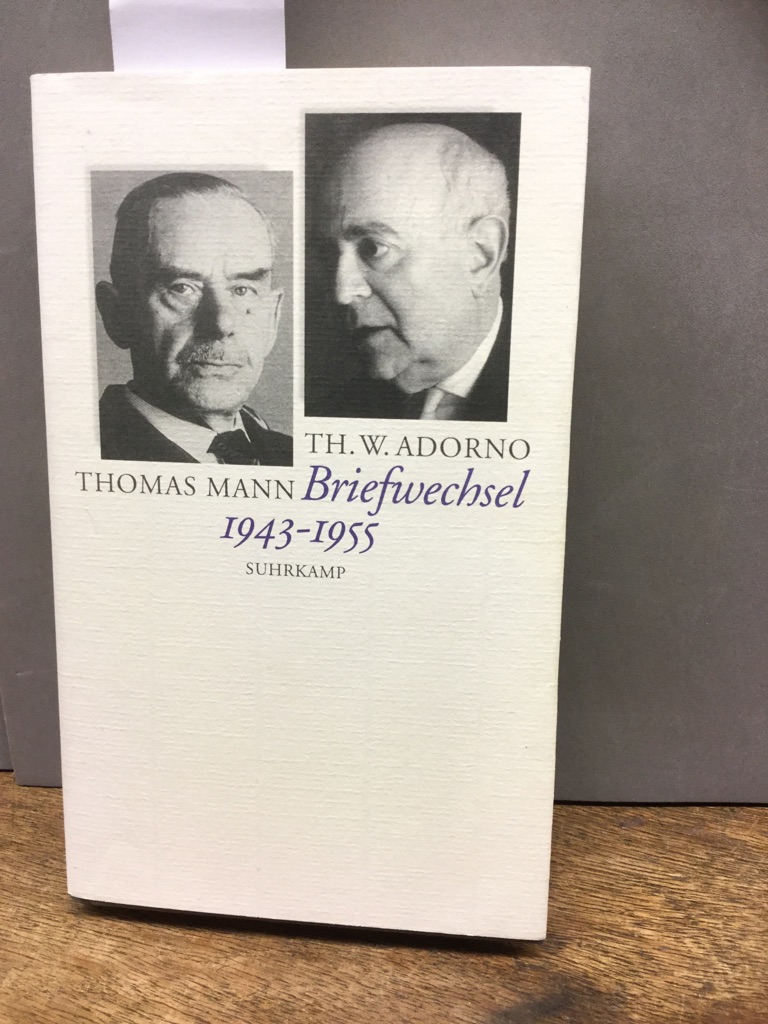 Briefe und Briefwechsel. Theodor W. Adorno - Thomas Mann. Briefwechsel 1943-1955. - Adorno, Theodor W., Christoph Gödde und Thomas Sprecher