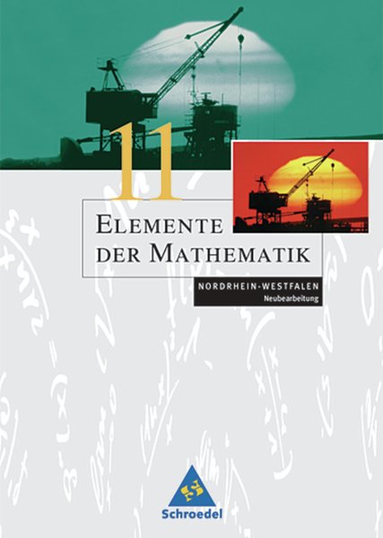 Elemente der Mathematik SII - Ausgabe 2004 für das Zentralabitur in Nordrhein-Westfalen: Schülerband 11 - Griesel, Heinz und Helmut Postel