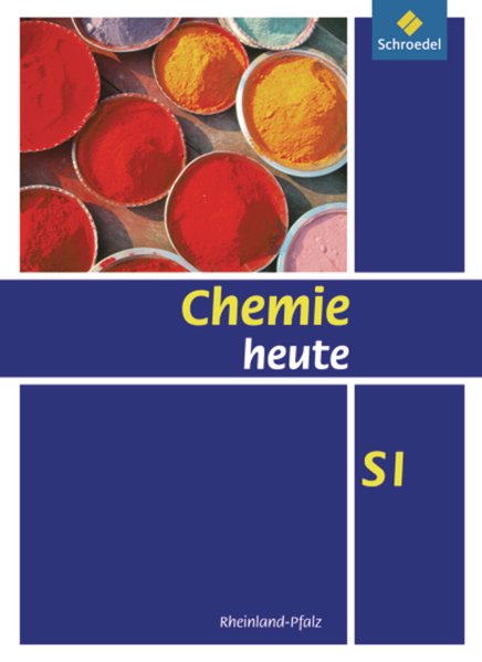 Ausgabe 2016 für Rheinland-Pfalz Schülerband SI Chemie heute SI 