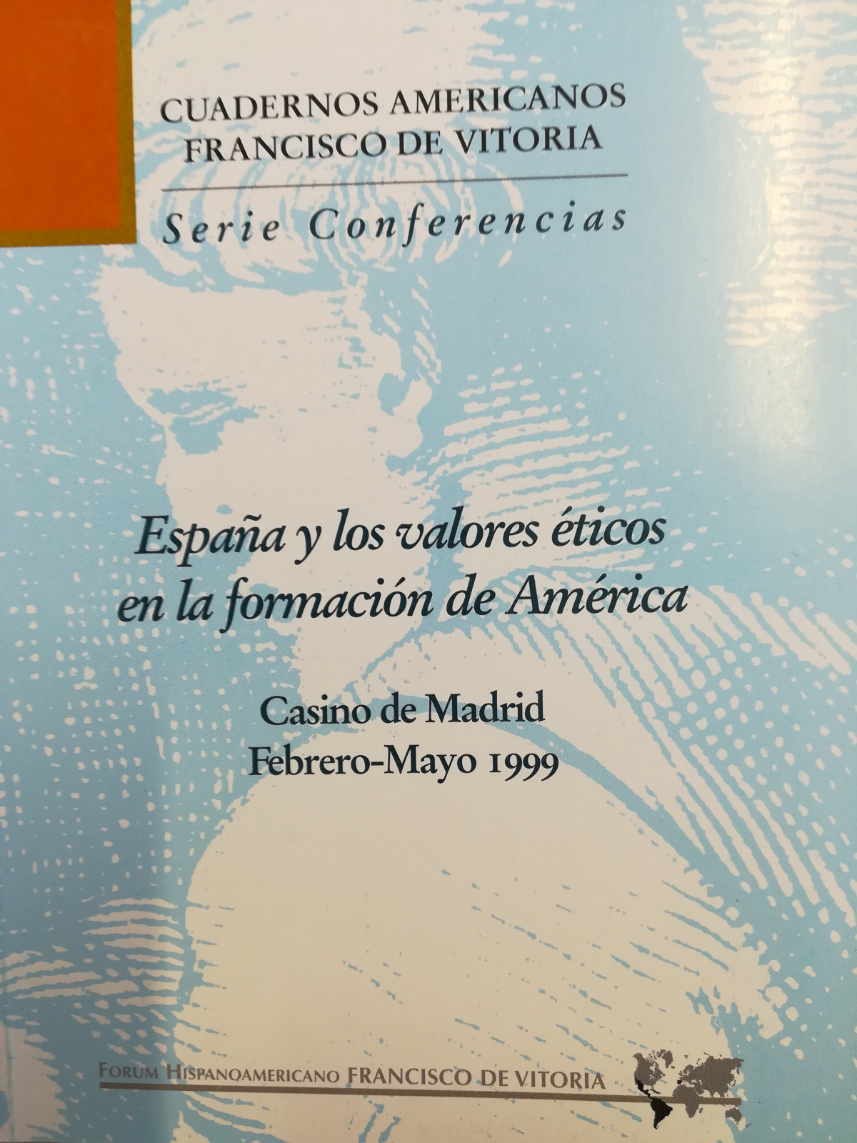 EspaÑa y los valores eticos en la formacion de america - Rodrigu