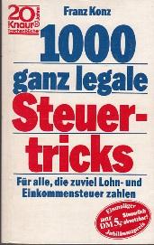 1000 ganz legale Steuertricks. - Franz Konz