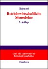 Betriebswirtschaftliche Steuerlehre. von , Lehr- und Handbücher der Betriebswirtschaftslehre - Kußmaul, Heinz