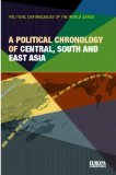 A Political Chronology of Central, South and East Asia (Political Chronologies of the World) - 1st, Ed