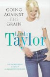 Going Against the Grain - Taylor, Linda