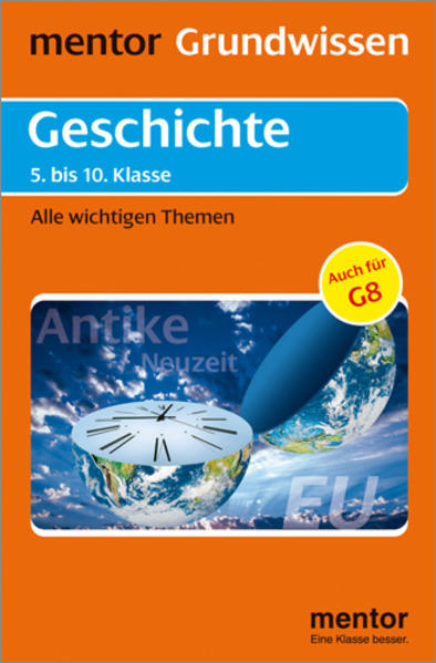 Mentor Grundwissen, Geschichte bis zu 10. Klasse. Alle wichtigen Themen - Marquis, Bettina und Martina Stoyanoff-Odoy