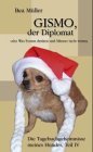 Müller, Bea : Müller, Bea: Die Tagebuchgeheimnisse meines Hundes. - Jena : Verl. Neue Literatur Teil 4., Gismo, der Diplomat oder was Frauen denken und Männer nicht wissen - Bea MÃ¼ller