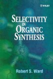 Selectivity in Organic Synthesis - S. Ward, Robert