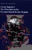 Living together: The Minorities in the German-Danish Border Regions.