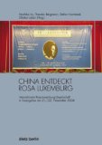 China entdeckt Rosa Luxemburg - Ito, Narihiko, Theodor Bergmann und Stefan Hochstadt