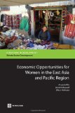 Economic Opportunities for Women in the East Asia and Pacific Region (Directions in Development) - Ellis, Amanda, Daniel Kirkwood and Dhruv Malhotra