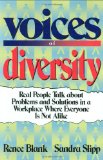 Voices of Diversity: Real People Talk about Problems and Solutions in a Workplace Where Everyone Is Not Alike: Breaking Through the Communication Barriers - Blank, Renee