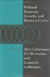 Political Economy, Growth, and Business Cycles - Cukierman, Alex, Zvi Hercowitz and Leonardo Leiderman
