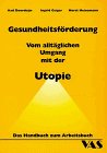 Gesundheitsförderung. - Das Handbuch zum Arbeitsbuch - Doorduijn, AadIngrid Geiger und Horst Heinemann