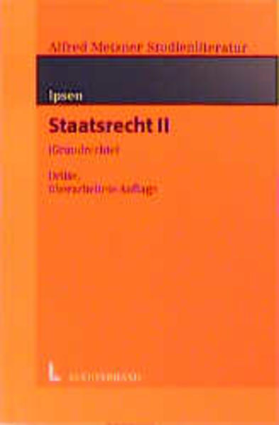 Staatsrecht, Bd.2, Grundrechte: II Grundrechte - Ipsen, Jörn