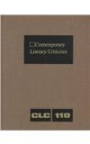 Contemporary Literary Criticism: Volume 110 - Hunter, Gale and Schmitt