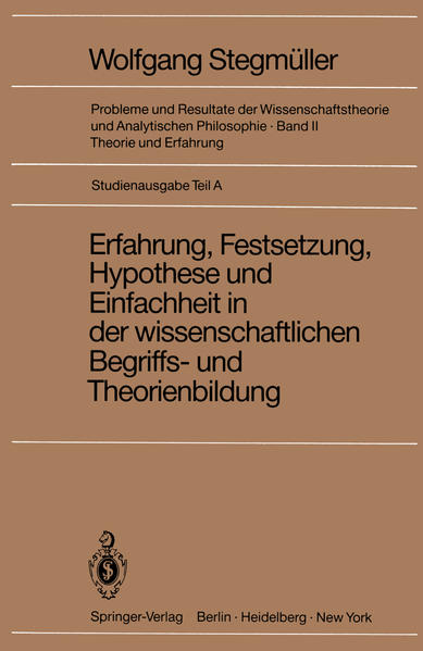 Erfahrung, Festsetzung, Hypothese und Einfachheit in der wissenschaftlichen Begriffs- und Theorienbildung Probleme und Resultate der Wissenschaftstheorie und Analytischen Philosophie, Band II Theorie und Erfahrung - Varga von Kibéd, Matthias