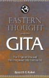 Eastern Thought & the Gita: The Original Gita & the Bhagavad Gita Compared - D. C. Kuiken, Gerard