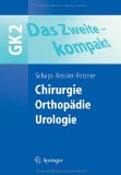 Chirurgie. (GK2) U. Fetzner ; K.-J. Paquet, Das Zweite - kompakt Springer-Lehrbuch - Fetzner, Ulrich, Karl-Josef Kasch Paquet und O. Richard Kessler