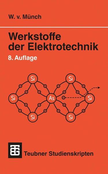 Teubner Studienskripten, Bd.11, Werkstoffe der Elektrotechnik (Teubner Studienskripte Technik) - Münch, Waldemar