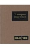 Contemporary Literary Criticism: Volume 113 - Group, Gale and Jeffery Hunter