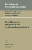 Begriffsbasierte Integration von Systemanalysemethoden (Betriebs- und Wirtschaftsinformatik) - R. Hansen, Hans, Robert Mühlbacher und Gustaf Neumann